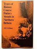 Types of Roman coarse pottery vessels in northern Britain
