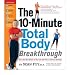 Books : The 10-Minute Total Body Breakthrough