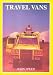 Travel Vans: A Book about Caravans - Motorcaravans and their use