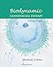 Biodynamic Craniosacral Therapy, Volume Three