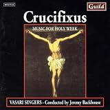 Crucifixus: Music for Holy Week