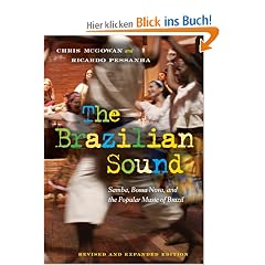 The Brazilian Sound: Samba, Bossa Nova, and the Popular Music of Brazil