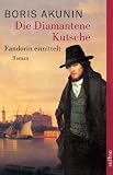 Die Diamantene Kutsche: Fandorin ermittelt. Roman