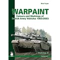 Warpaint: v. 3: Colours and Markings of British Army Vehicles 1903-2003