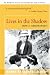 Lives in the Shadow: with J. Krishnamurti