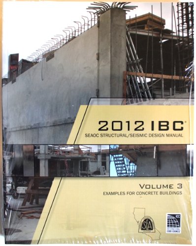 2012 ibc structuralseismic design manual volume 3 examples for concrete buildings