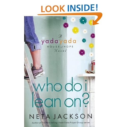 Who Do I Lean On? (Yada Yada House of Hope Series, Book 3)