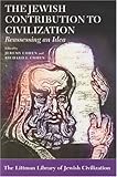 The Jewish contribution to civilization : reassessing an idea
