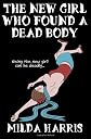 The New Girl Who Found A Dead Body