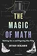 The Magic of Math: Solving for x and Figuring Out Why