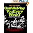Can We Play You Every Week? A journey to the heart of all 92 football league clubs by Max Velody