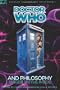 Doctor Who and Philosophy: Bigger on the Inside (Popular Culture and Philosophy)