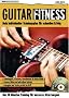 Guitar Fitness: Das 10-Minuten-Training f�r besseres Gitarrenspiel