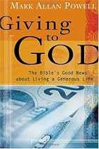 Giving to God: The Bible's Good News about Living a Generous Life