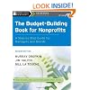 The Budget-Building Book for Nonprofits: A Step-by-Step Guide for Managers and Boards