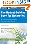 The Budget-Building Book for Nonprofits: A Step-by-Step Guide for Managers and Boards (The Jossey-Bass Nonprofit Guidebook Series)