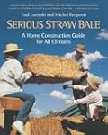 Serious Straw Bale: A Construction Gu...