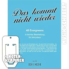 DAS KOMMT NICHT WIEDER inkl. praktischer Notenklammer - 48 Evergreens der 20er - 40er Jahre in leichter Bearbeitung f�r Akkordeon (broschiert) von Charles Vanberg (Noten/Sheetmusic)