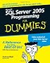 Microsoft SQL Server 2005 Programming For Dummies (For Dummies (Computers))