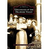 Ukrainians of the Delaware Valleyby Alexander Lushnycky