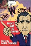 The W Effect: Sexual Politics in the Bush Years and Beyond