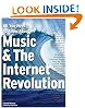 All You Need to Know About Music & the Internet Revolution