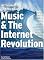All You Need to Know About Music & the Internet Revolution