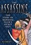 The Assassins: The Story of Medieval Islam's Secret Sect