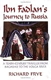 Ibn Fadlan's Journey To Russia