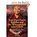 Buddha und die Wissenschaft vom Gl�ck: Ein tibetischer Meister zeigt, wie Meditation den K�rper und das Bewusstsein ver�ndert - Vorwort von Daniel Goleman