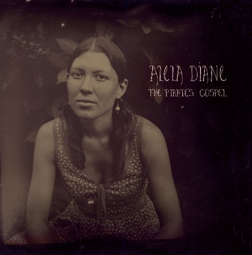 alela diane - The Pirates Gospel - Zortam Music