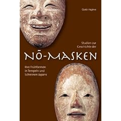 Studien zur Geschichte der No-Masken: ihre Fr�hformen in Tempeln und Schreinen Japans