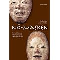 Studien zur Geschichte der No-Masken: ihre Fr�hformen in Tempeln und Schreinen Japans
