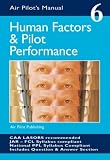 Human Factors and Pilot Performance (Air Pilot's Manual S.)
