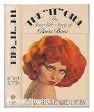 The "It" Girl: The Incredible Story of Clara Bow