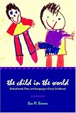 The Child in the World
 Embodiment
 Time
 and Language in Early Childhood (Landscapes of Childhood)
 Embodiment
 Time
 and Language in Early Childhood (Landscapes of Childhood),
Eva M. Simms