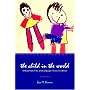 The Child in the World: Embodiment, Time, and Language in Early Childhood (Landscapes of Childhood)