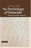 The Psychology of Genocide: Perpetrators, Bystanders, and Rescuers