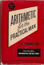 Arithmetic for the practical man,