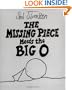 The Missing Piece Meets the Big O