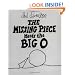 The Missing Piece Meets the Big O