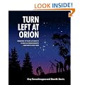 Turn Left at Orion: Hundreds of Night Sky Objects to See in a Home Telescope - and How to Find Them