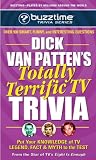 Dick Van Pattens Totally Terrific TV Trivia: Put Your Knowledge of TV Legend, Fact & Myth to the Test (Buzztime Trivia Series)