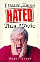 I Hated, Hated, Hated This Movie