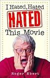 I Hated, Hated, Hated This Movie