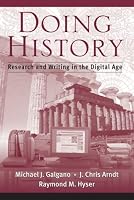 Doing History: Research and Writing in the Digital Age