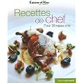 Recettes de chef pour 30 repas chic