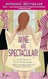 Mine Are Spectacular!: A Novel