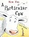 A Particular Cow