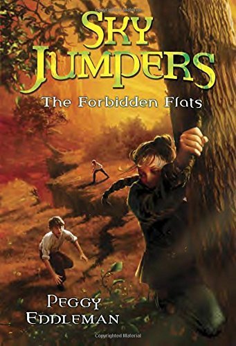 Sky Jumpers Book 2: The Forbidden Flats by Peggy Eddleman (2015-10-07)